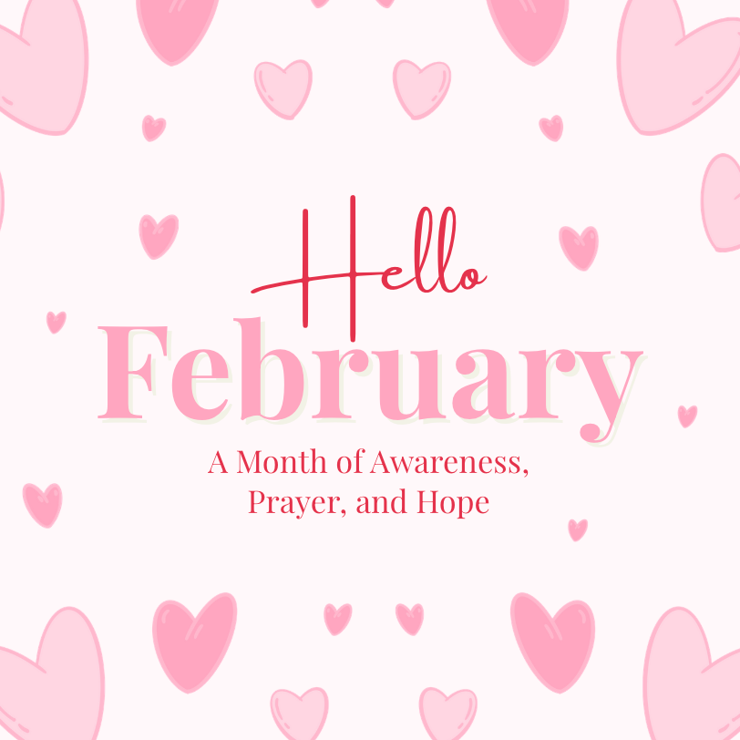 February: A Month of Awareness, Prayer, and Hope