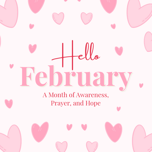 February: A Month of Awareness, Prayer, and Hope