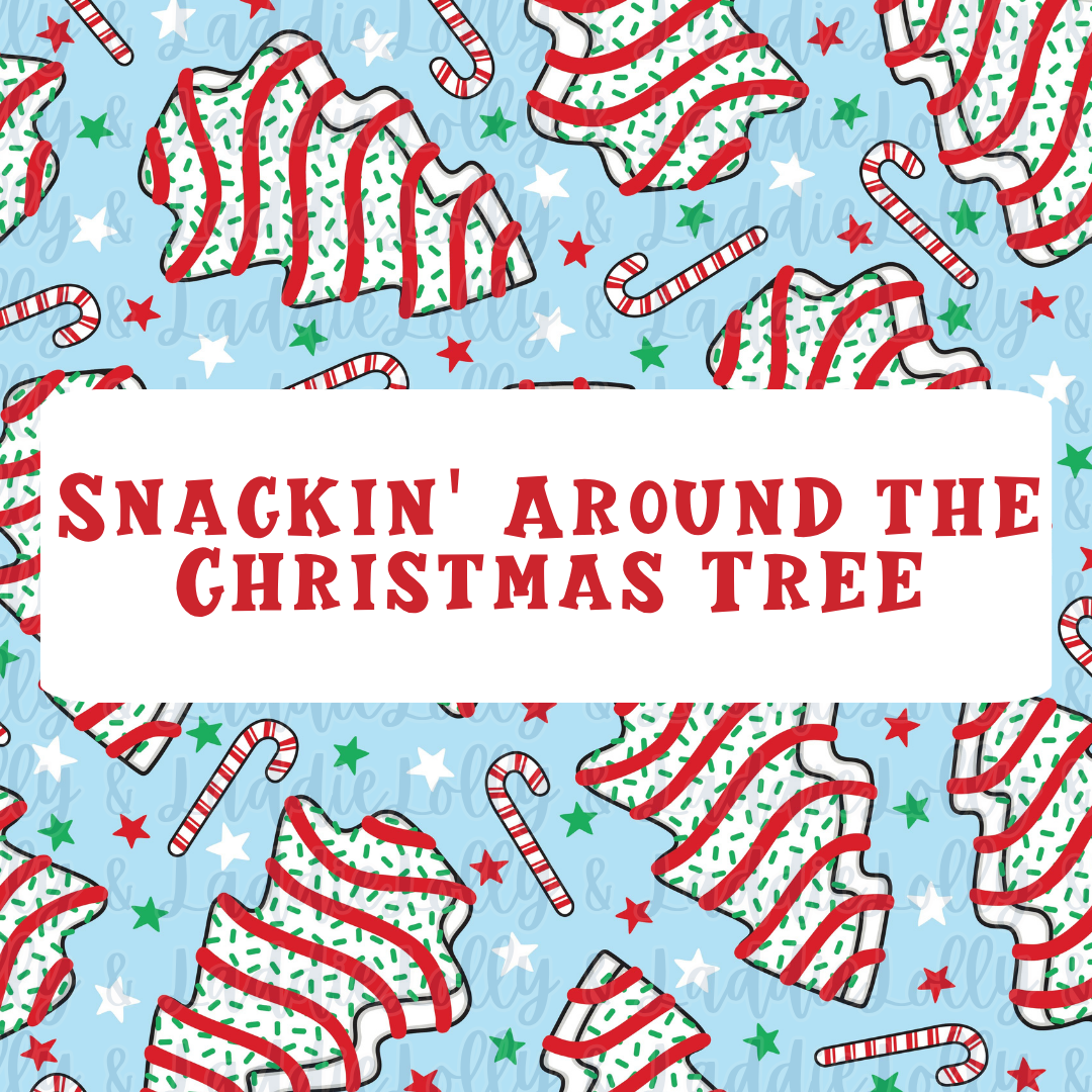 SNACKIN' AROUND THE CHRISTMAS TREE