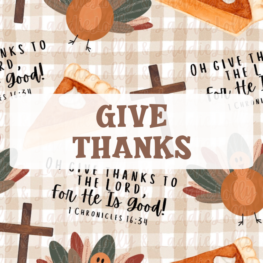 GIVE THANKS