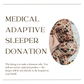 MEDICAL ADAPTIVE SLEEPER DONATION
